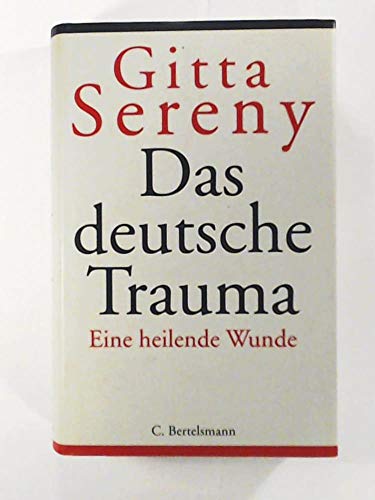 Das deutsche Trauma. Eine heilende Wunde